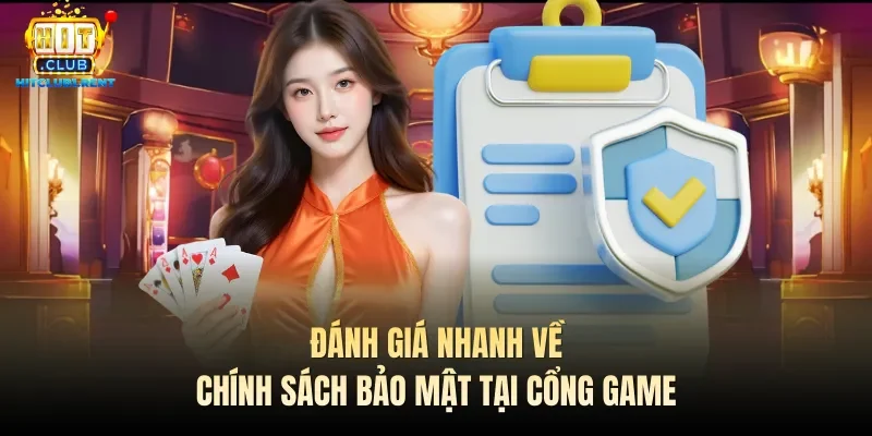 Đánh giá nhanh về chính sách bảo mật tại cổng game